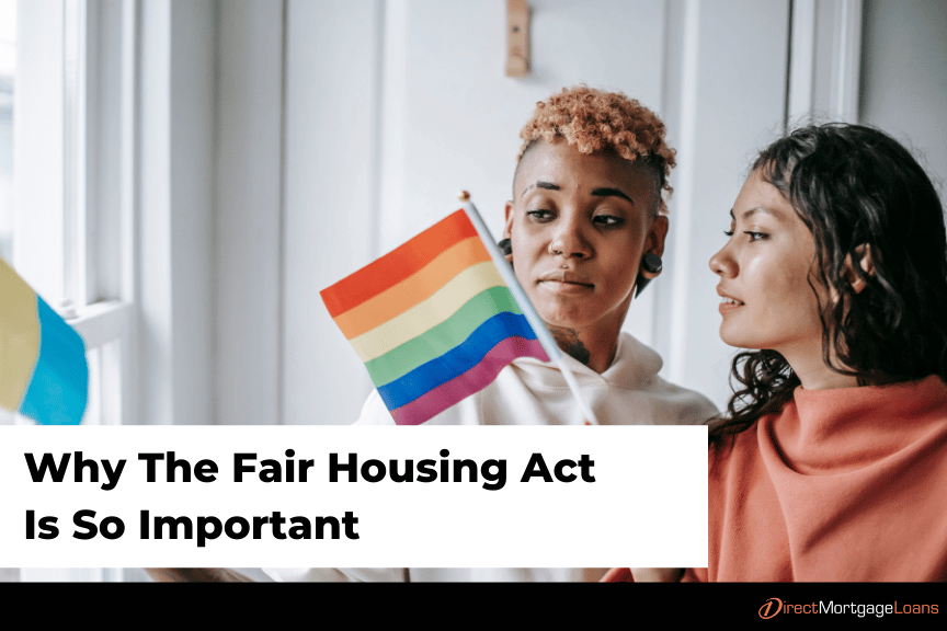 Why The Fair Housing Act Is So Important Direct Mortgage Loans