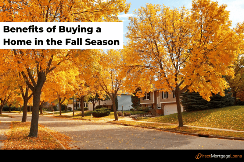 Benefits of Buying a Home in the Fall | Direct Mortgage Loans